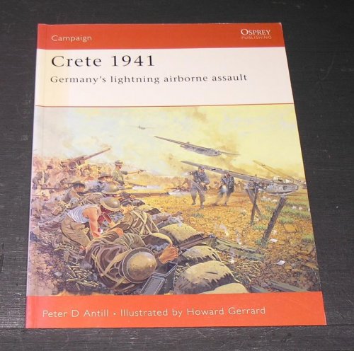 Campaign Series Books; Crete 1941 - Germany's Lightning Airborne Assault